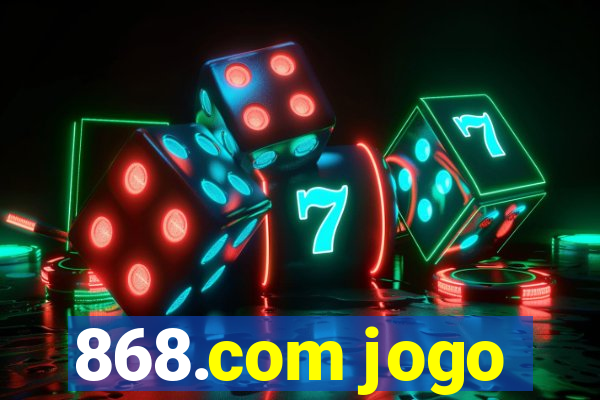 868.com jogo